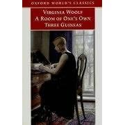 A Room of One's Own, and Three Guineas (Oxford World's Classics)