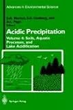 Soils, Aquatic Processes, and Lake Acidification (Advances in Environmental Science / Acidic Precipitation)