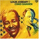 Louis Jordan & Chris Barber