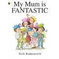 My Mum Is Fantastic