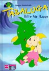 Tabaluga - Hilfe f&uuml;r Happy - ( Ab 6 J.) - Gregor Rottschalk