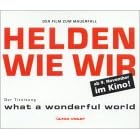 What a wonderful world ('Helden wie wir')