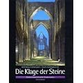 Die Klage der Steine. Geheimnisse britischer Klosterruinen