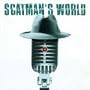 Scatman's World