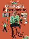 Christophs Experimente - Christoph Biemann