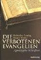 Die verbotenen Evangelien. Apokryphe Schriften
