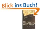 Die verbotenen Evangelien. Apokryphe Schriften