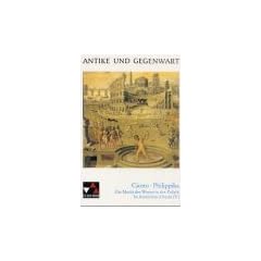 Antike und Gegenwart: Philippika: Die Macht des Wortes in der Politik. In Antonium (Oratio IV): 11