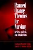 Planned Change Theories for Nursing: Review, Analysis, and Implications