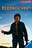 Einfach weg! - Werner F�rber