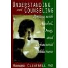 Understanding and Counseling Persons with Alcohol, Drug and Behavioral Addictions