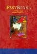Bibelausgaben, FestBibel, Mit Bildern von Marc Chagall: Einheits�bersetzung der Heiligen Schrift. Psalmen und Neues Testament. �kumenischer Text. Mit Familienchronik