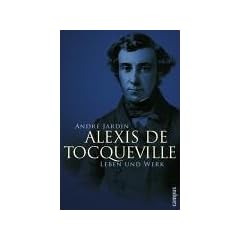Alexis de Tocqueville: Leben und Werk