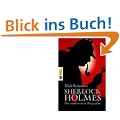 Sherlock Holmes. Die unautorisierte Biographie.