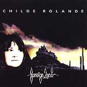 CHILDE ROLANDE : FOREIGN LAND