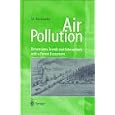 Air Pollution: Dimensions, Trends, and Interactions With a Forest Ecosystem by W. Michaelis
