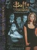 Buffy The Vampire Slayer: Slayers Handbook (Buffy RPG)