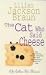 The Cat Who Said Cheese (Jim Qwilleran Feline Whodunnit)