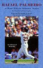 Rafael Palmeiro: At Home With the Balitmore Orioles (Contemporary American Success Stories)