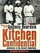 Kitchen Confidential: Adventures in the Culinary Underbelly