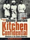Kitchen Confidential: Adventures in the Culinary Underbelly