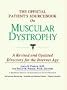 The Official Patient's Sourcebook on Muscular Dystrophy: Directory for the Internet Age The Official Patient's Sourcebook on Muscular Dystrophy: Directory for the Internet Age