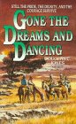 Gone the Dreams and Dancing