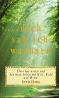 Dich sah ich wachsen - Erwin Thoma