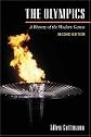 The Olympics: A HISTORY OF THE MODERN GAMES (2D ED.) (Illinois History of Sports)