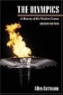 The Olympics: A HISTORY OF THE MODERN GAMES (2D ED.) (Illinois History of Sports)