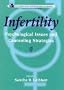 Infertility: Psychological Issues and Counseling Strategies
