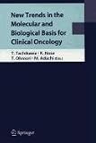New Trends in the Molecular and Biological Basis for Clinical Oncology tetsuhiko