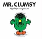 Mr. Clumsy