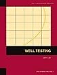 Well Testing (SPE textbook series)