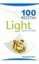 100 Recetas Light / 100 Light Recipes: Bajas En Calorias/ Low in Calories (Spanish Edition)