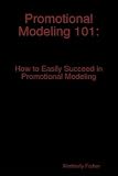 Promotional Modeling 101: How to Easily Succeed in Promotional Modeling