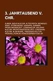 3 - Jahrtausend v - Chr: Sumer, Indus-Kultur, Altes Reich, Mohenjo-Daro, Stonehenge, Harappa, Narmer, Fr&uuml;he Bronzezeit, L&ouml;wenadler, Shijiahe-Kultur, .. - Fr&uuml;hhelladikum, K&ouml;nigsgr&auml;ber von Ur - 