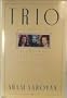 Trio: Oona Chaplin, Carol Matthau, Gloria Vanderbilt : Portrait of an Intimate Friendship