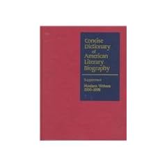Concise Dictionary of American Literary Biography: Supplement: Modern American Writers: Modern American Writers Supplement
