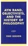 Ayn Rand, Objectivists, and the History of Philosophy