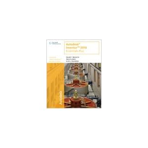Autodesk® Inventor® 2010 Essentials Plus by