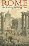 Rome: Ten Literary Walking Tours
