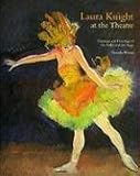 Review Unicorn Press  / Laura Knight at the Theatre: Paintings and Drawings of the Ballet and the Stage