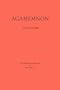Agamemnon: A New English Version in Syllabic Verse