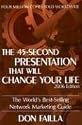The 45 Second Presentation That Will Change Your Life: The World's Best-Selling Network Marketing Guide