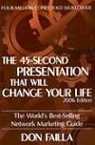 The 45 Second Presentation That Will Change Your Life: The World's Best-Selling Network Marketing Guide
