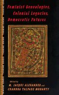 Feminist Genealogies, Colonial Legacies, Democratic Futures (Paperback, 1996)