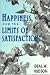 Happiness and the Limits of Satisfaction