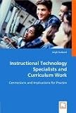 Instructional Technology Specialists and Curriculum Work
