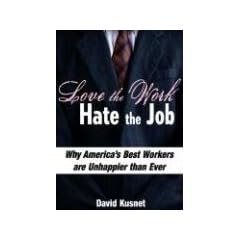Love the Work, Hate the Job: Why America